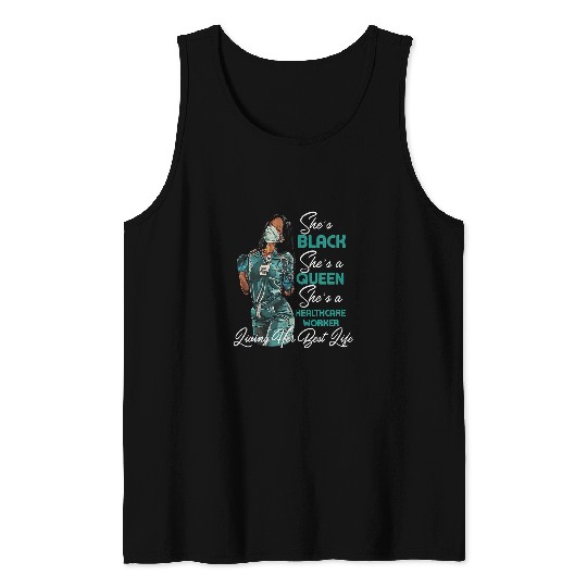 Shes Black Shes a Queen Shes A healthcares Worker Tank Tops