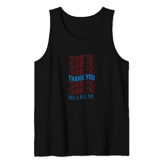 Bartender Job Thank you and have a nice day for Bartender Tank Tops