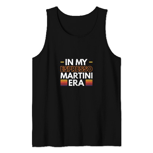 Wines Fun In My Espresso Martini Era 5 Tank Tops