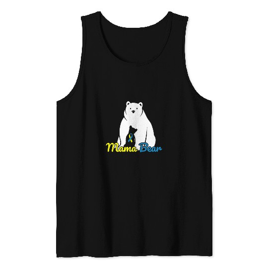 Bear Pet Mama Bear Down Syndromes Awareness T21 1 Tank Tops
