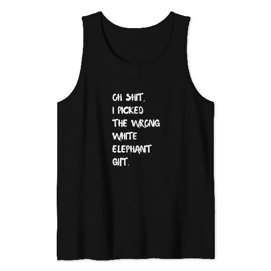 Elephant Pet Funny White Elephant Gifts for Adults Oh Shit Tank Tops