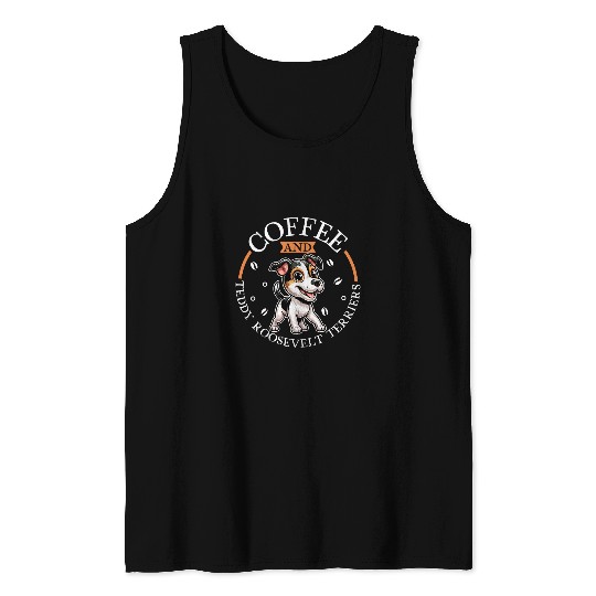 Coffee Fun and Teddy Roosevelt Terrier Tank Tops