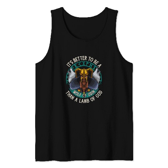 Its Better To Be A wolfs Of Odin Than A Lamb Of God Viking Tank Tops