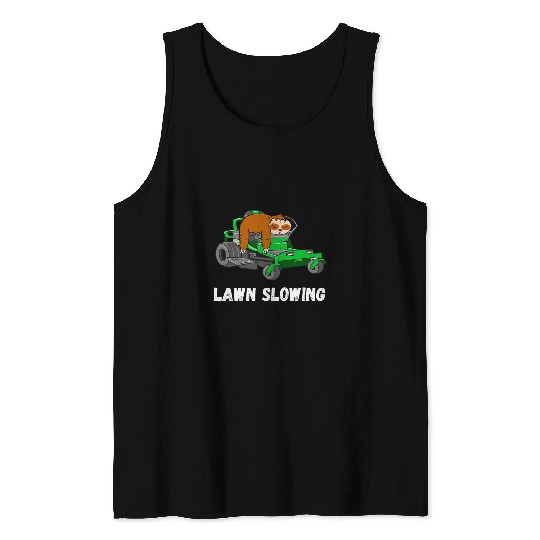 Sloth Pet Lawn Care Worker Lawn Mower Slowing Lazy Sloth Landscaper 1 Tank Tops
