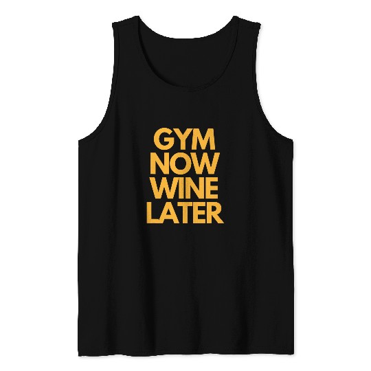 Wines Fun Funny Joke Cute Gym Now Wines Later Tank Tops