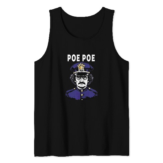 Police Job Poe Poe Police Funny Edgar Allan Poe Tank Tops
