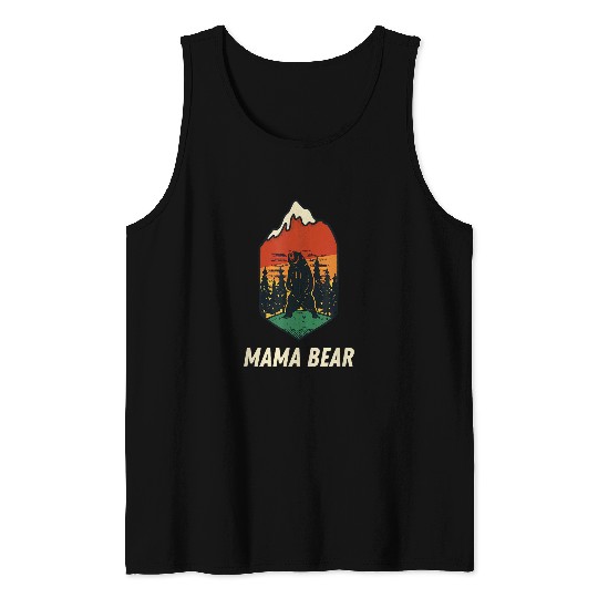 Bear Pet Mama Bear Mother s Day Mom Life Outdoor Mom Mountain Mama Tank Tops