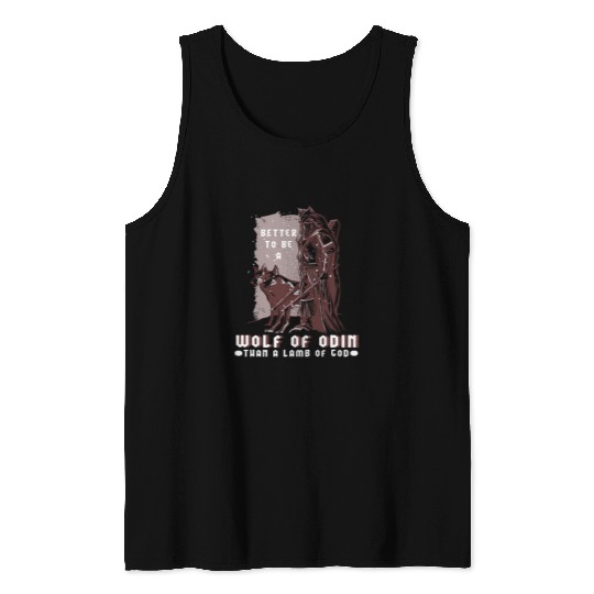 Better to be a wolfs of Odin than a Lamb of God 9 Tank Tops