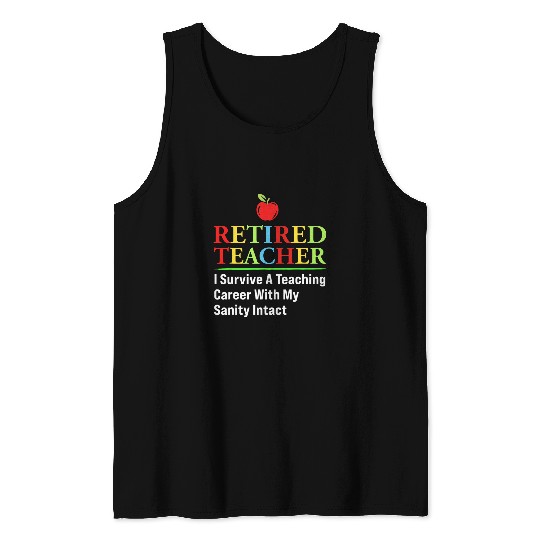 Retired Teacher I survive Retired Teacher Tank Tops