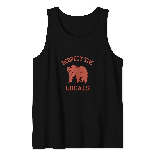 Bear Respect The Locals Camping Hiking Outdoor Adventure 1 Tank Tops