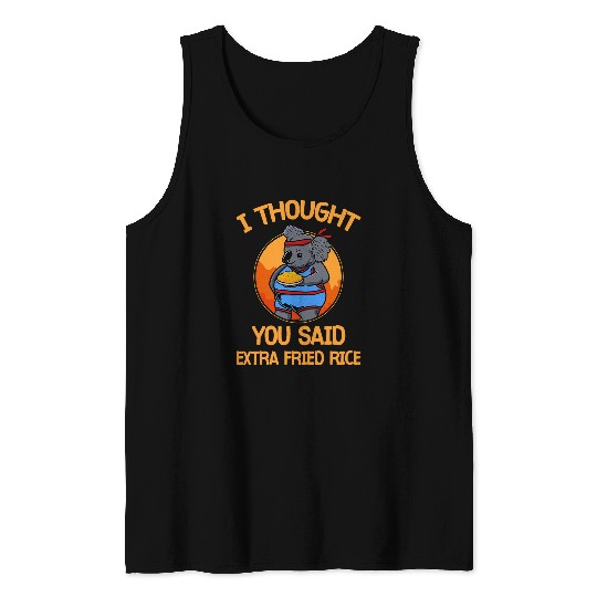 Koala Pet Love Extra Fried Rice Chinese Food Workout Humor Tank Tops