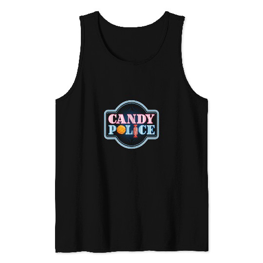 Candy Police Candy Lovers Gift Candy s Adults Luv Candy Tank Tops