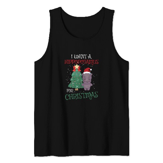 Hippo Pet I want a Hippopotamus for Christmas Hippo Holidays Farm Tree Tank Tops