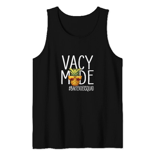 Bartender Vacation Design Vacy Mode Bartender Squad Tank Tops