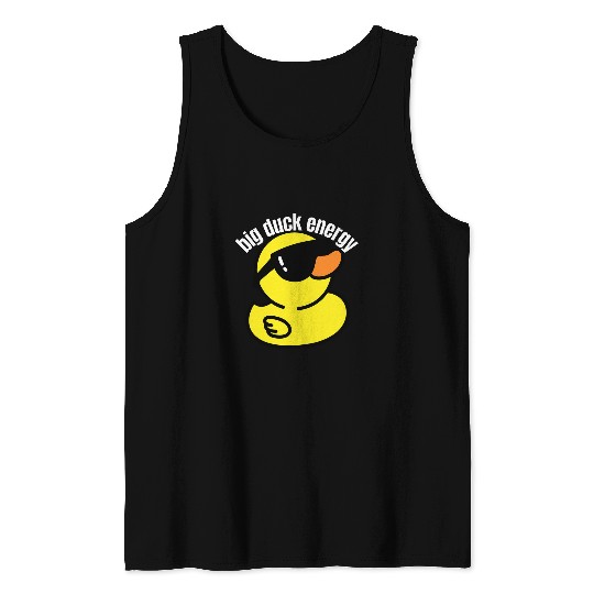 Duck Pet Big Duck Energy Funny Rubber Ducky Apparel 3 Tank Tops