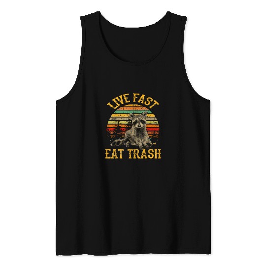 Raccoon Pet Graphic Tee Live Fast Eat Trash Funny Raccoon Tank Tops