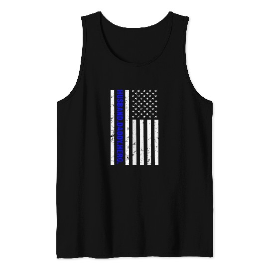 Police Job Husband Daddy Hero Patriotic Law Enforcement Tank Tops