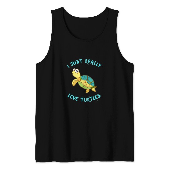 Turtle Pet Cute Kids I just really love turtles sea turtle Tank Tops