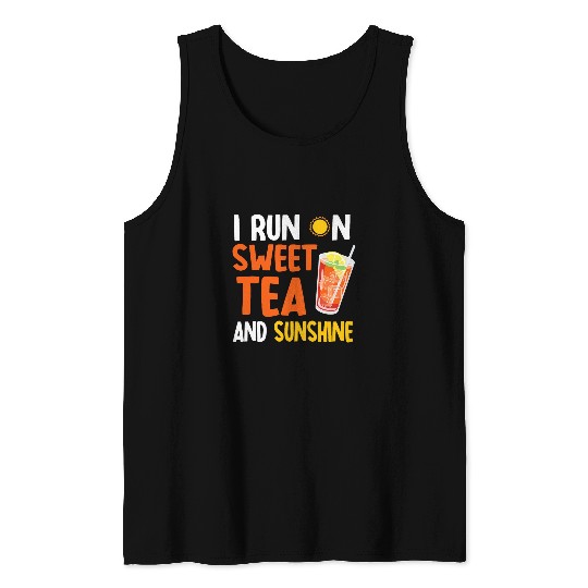 Funny Sweet Tea And Sunshine Outfit Refreshing Tea Drinker Tank Tops