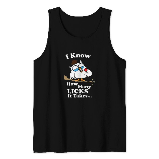 Owl Pet I Know How Many Licks It Takes Lollipop Joke Owl Graphic Tank Tops