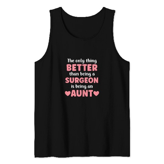 Im An Aunt and Surgeon Funny Auns for Women Tank Tops