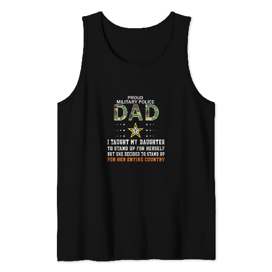 I Taught Daughter How To Stand UpProud Military Police Dad Tank Tops