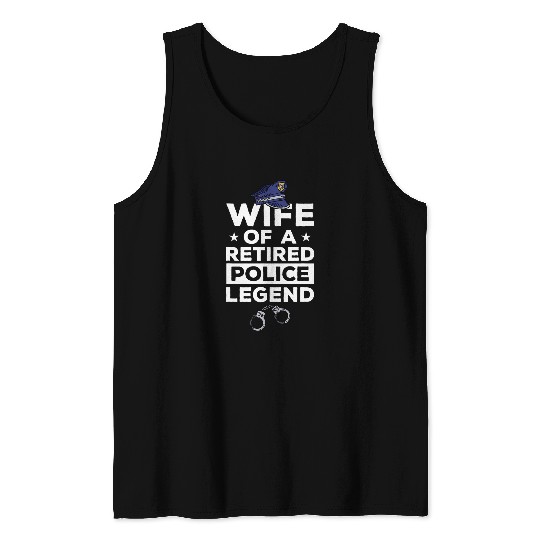 Police Job Wife Of A Retired Police Legend Funny Retirement 8 Tank Tops
