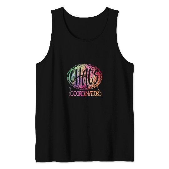 Chaos Coordinator Teacher Kindergarten Preschool Tank Tops