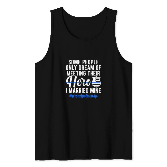 Police Job Proud Police Wife Police Officer Wife Of A Police Officer Tank Tops