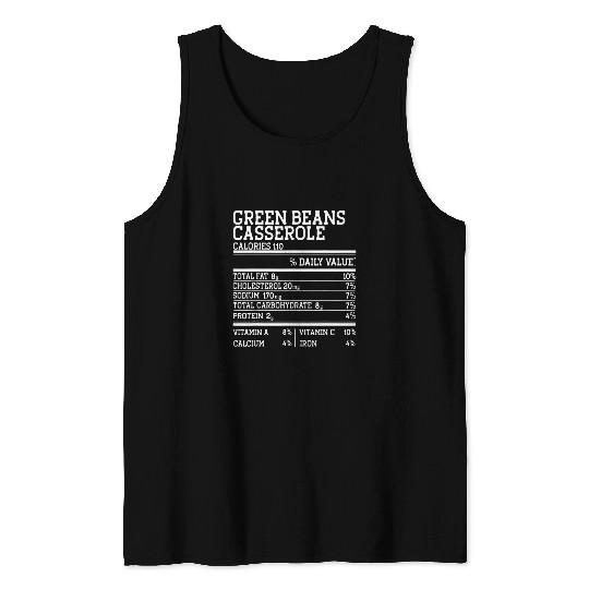 Green beans Casserole Nutrition Facts Funny Thanksgiving Tank Tops