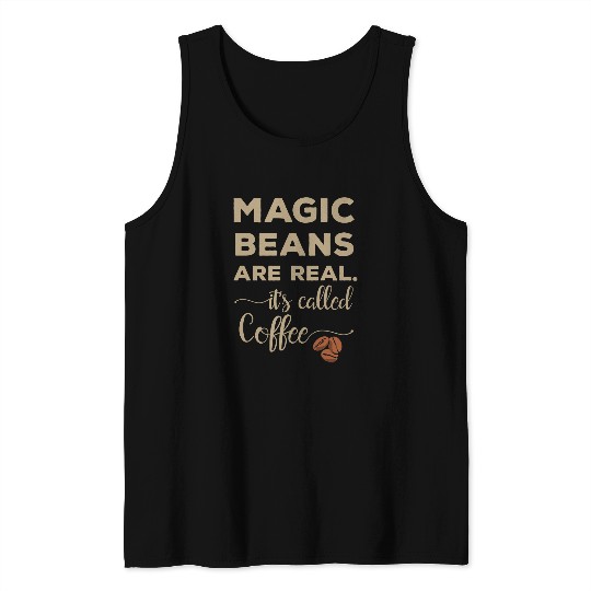 Coffee Fun for caffeines fans Magic Beans Tank Tops