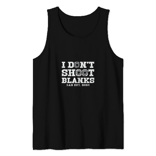 I Dont Shoot Blanks Dad Est 2024 Proud Expecting Father Tank Tops