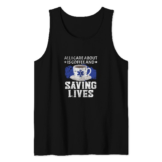 Coffee Fun Paramedic Emergency EMT EMS Caffeinated Health Care 04 Tank Tops