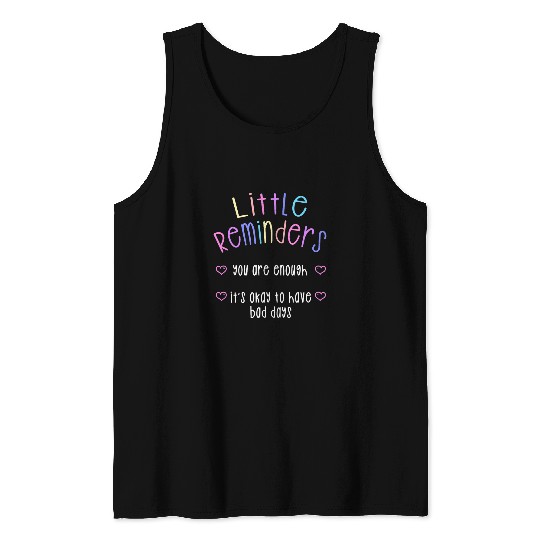 Little Reminders You Are Enough Mental Health Counselor Tank Tops