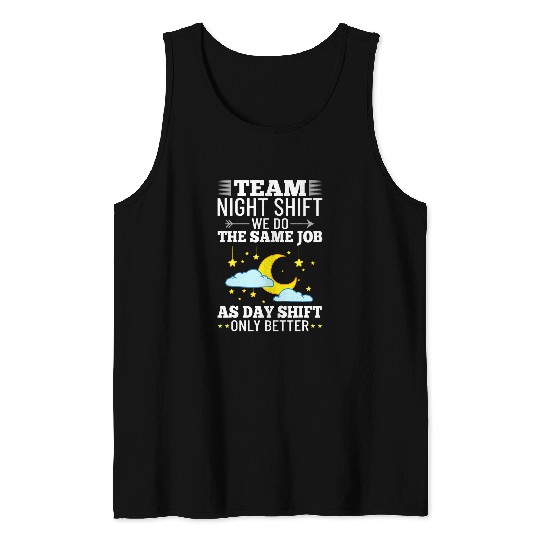 Coffee Fun Shift Work Night Job Worker Midnight Funny Coffee Tank Tops
