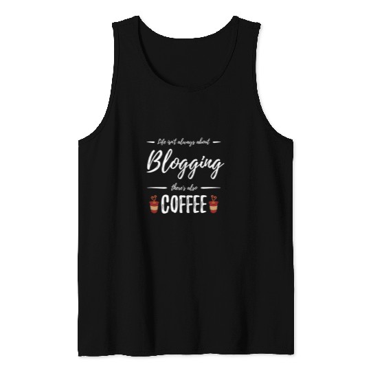 Coffee Fun CF Coffee Drinker Blogging Funny Blog Writer Gift Idea Tank Tops