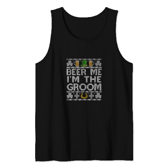Beer Fun Beer Me I m the Groom St Patrick s Day Wedding Engagement 1 Tank Tops