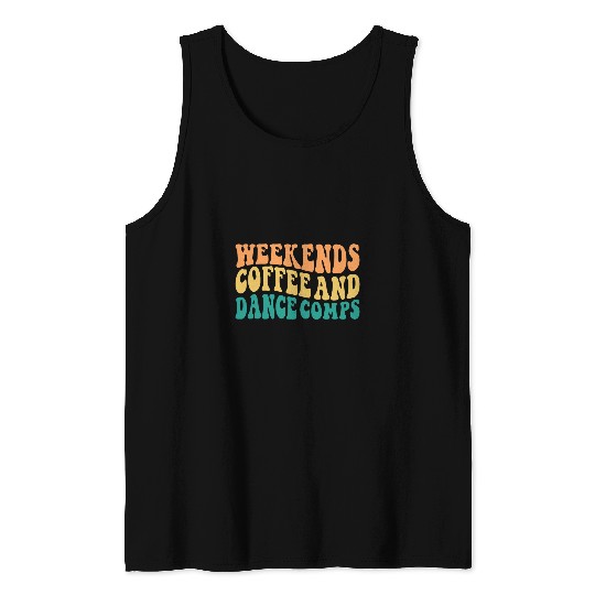 Coffee Fun Weekends Coffee and Dance Comps Cool Dance Teacher Tank Tops