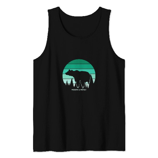 Bear Pet Preserve Protect National Park Forest Environmental Bear Tank Tops