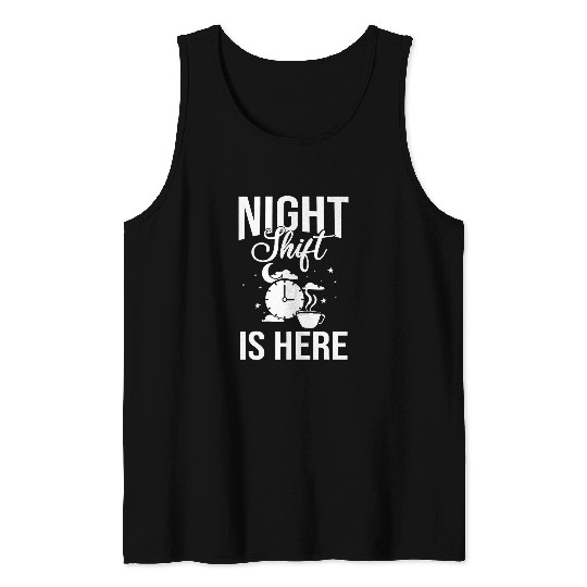 Coffee Fun Shift Work Night Job Worker Midnight Funny Coffee 15 Tank Tops