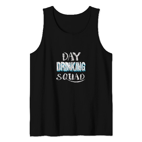 Beer Fun Cool Day Drinking Squad Funny Alcohol Drinker Group Tank Tops