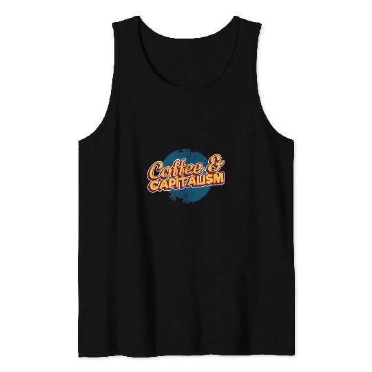 Coffee Fun frees Person Capitalist antis Socialism Capitalism Coffee Tank Tops