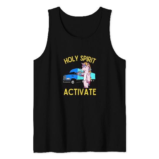 Coffee Fun Holy Spirit Activate Semi Truck Driver Fun Unicorns Coffee Tank Tops