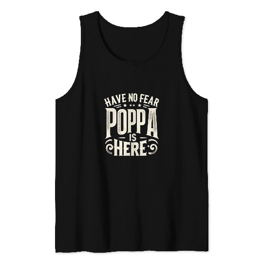 Have No Fear Poppa Is Hear vintages Grandpa Funny Graphic Tank Tops