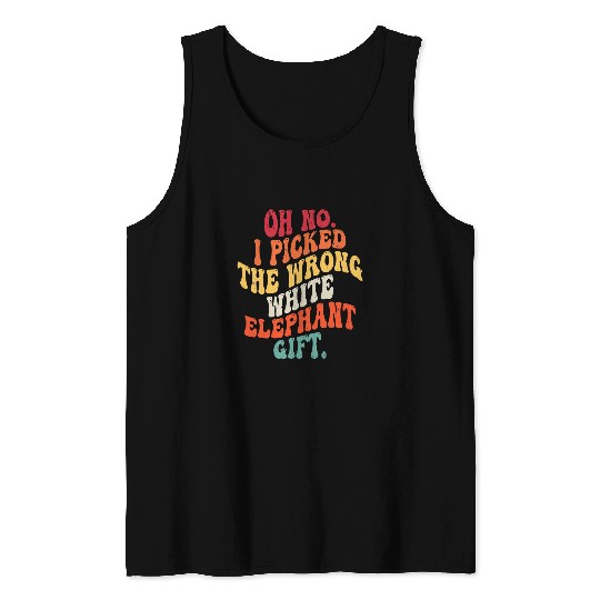 Elephant Pet Groovy Oh No I Picked The Wrong White Elephant Tank Tops