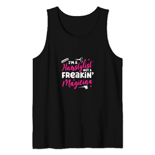 Hairdresser Job not a magician 2Funny hair stylist Tank Tops