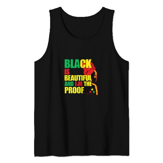 Black is Beautiful and Im the Proof Day Black History Tank Tops