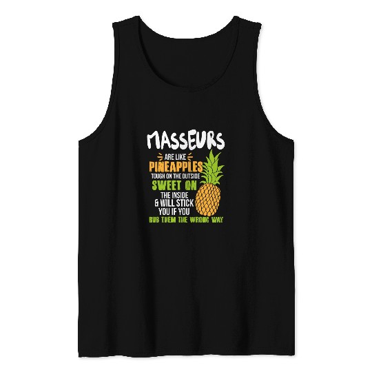 Masseurs Are Like pineappless Funny Work Tank Tops