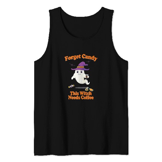 Coffee Fun Forget Candy This Witch Needs Coffee Candy Halloween Tank Tops