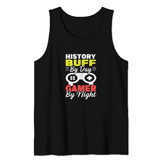 History Buff By Day Gamer By Night Arthistory Revolution Tank Tops